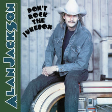Load image into Gallery viewer, Alan Jackson - Don't Rock the Jukebox