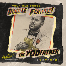 Load image into Gallery viewer, Your Old Droog - The Yodfather + The Shining