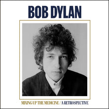 Load image into Gallery viewer, Bob Dylan - Mixing Up the Medicine