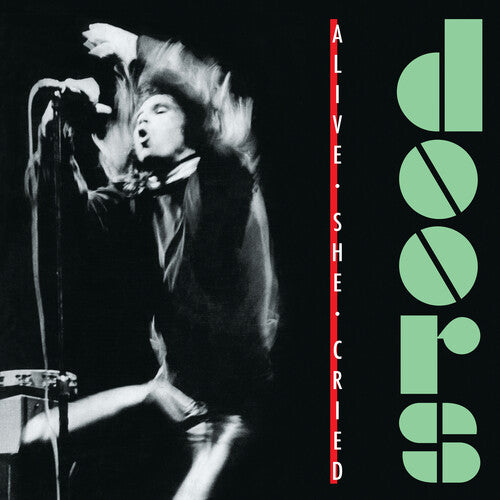 Doors, The - Alive, She Cried: 40th Anniversary Edition [Ltd Ed Translucent Emerald Vinyl] (SYEOR 2024)