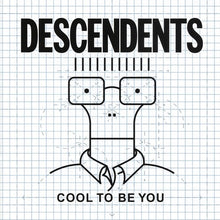 Load image into Gallery viewer, Descendents - Cool to Be You