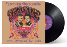 Load image into Gallery viewer, Luther Dickinson - Dead Blues: Vol 1