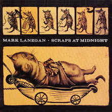 Load image into Gallery viewer, Mark Lanegan - Scraps at Midnight