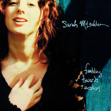 Load image into Gallery viewer, Sarah McLachlan - Fumbling Towards Ecstasy