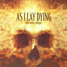 Load image into Gallery viewer, As I Lay Dying - Frail Words Collapse [Ltd Ed Orange Smoke Vinyl]
