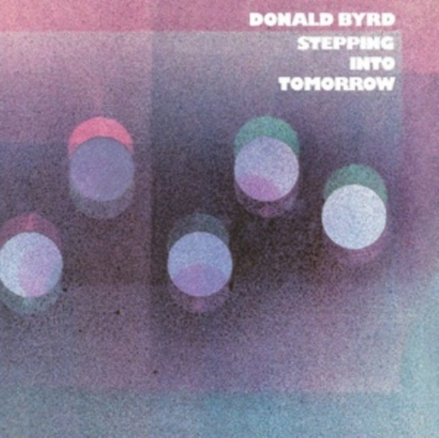 Donald Byrd - Stepping Into Tomorrow [180G/ Remastered] (Blue Note Classic Vinyl Series)