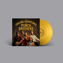Load image into Gallery viewer, Punch Brothers - The Unsung Adventures of Punch Brothers [Ltd Ed Gold Vinyl]
