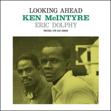 Load image into Gallery viewer, Ken McIntyre &amp; Eric Dolphy - Looking Ahead [180G/ Remastered/ OBI Strip] (Craft Recordings Original Jazz Classics Series)
