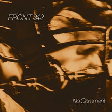 Load image into Gallery viewer, Front 242 - No Comment: 40th Anniversary Edition [Remastered/ Standard Black or Belgian Ale Colored Vinyl/ UK Import]
