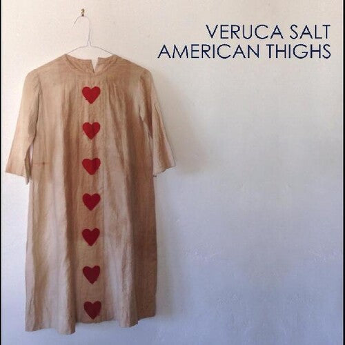 Veruca Salt - American Thighs [180G]