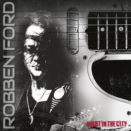Robben Ford - Night in the City [180G]