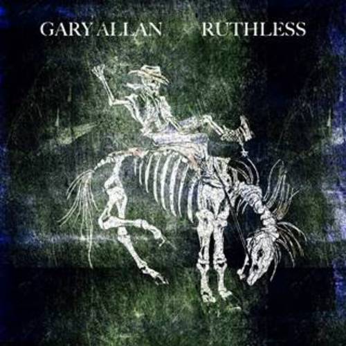 Gary Allen - Ruthless