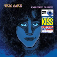 Load image into Gallery viewer, Eric Carr (KISS) - Unfinished Business: The Liquid Vinyl Numbered Edition (Ltd Ed Blue Liquid Vinyl/ Numbered] (RSDBF 2025)
