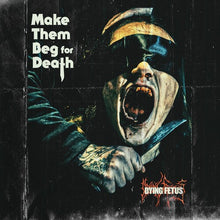 Load image into Gallery viewer, Dying Fetus - Make Them Beg for Death [Ltd Ed Sea Blue Vinyl]
