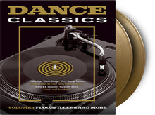Load image into Gallery viewer, Various Artists - Dance Classics, Volume 1: Floorfillers and More [2LP/ 180G/ Ltd Ed Gold Vinyl] (MOV)
