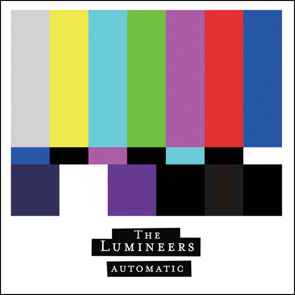 Lumineers, The - Automatic [Black or Indie Exclusive Orchid & Tangerine with Hot Pink Splatter Vinyl]