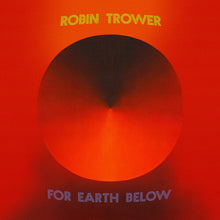 Load image into Gallery viewer, Robin Trower - For Earth Below: 50th Anniversary Edition [2LP/ 180G/ OBI Strip/ 2025 Original Remastered/ Extended Stereo Mix Half-Speed Mastered and Cut/ Liner Notes]
