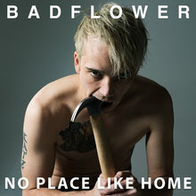 Load image into Gallery viewer, Badflower - No Place Like Home [2LP/ Ltd Ed Pure Cloudy Vinyl]
