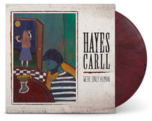 Load image into Gallery viewer, Hayes Carll - We're Only Human [Ltd Ed Red Velvet Vinyl/ Indie Exclusive]
