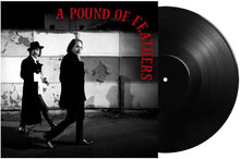 Load image into Gallery viewer, Black Crowes, The - A Pound of Feathers [180G/ Black or Indie Exclusive Red with Black Splatter Vinyl]
