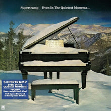 Load image into Gallery viewer, Supertramp - Even in the Quietest Moments... [180G/ Half-Speed Mastered]
