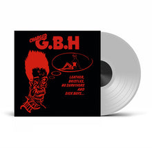 Load image into Gallery viewer, Charged G.B.H. - Leather, Bristles, No Survivors and Sick Boys... [Ltd Ed Clear Vinyl / UK Import]
