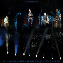 Load image into Gallery viewer, Neil Young and The Chrome Hearts - As Time Explodes: Live Album [2LP]
