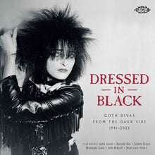 Load image into Gallery viewer, Various Artists - Dressed in Black: Goth Divas from the Dark Side 1941-2025 [2LP]
