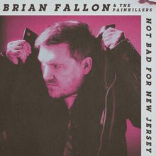 Load image into Gallery viewer, Brian Fallon &amp; The Painkillers - Not Bad for New Jersey [Ltd Ed Pearl White Vinyl]
