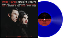 Load image into Gallery viewer, Twin Temple - Doomed Lovers [Indie Exclusive "Crying" Clear Blue or Ltd Ed "Envy" Clear Green Vinyl]

