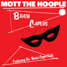 Load image into Gallery viewer, Mott the Hoople - Brain Capers [180G/ Brick &amp; Mortar Exclusive] (Rhino Reserve Series/ Rocktober 2026)
