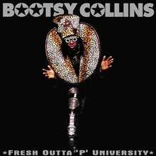 Load image into Gallery viewer, Bootsy Collins - Fresh Outta 'P' University [2LP/ 180G]
