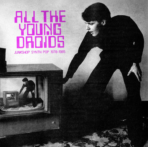 Various Artists - All the Young Droids: Junkshop Synth Pop 1978-1985 [2LP/ Black Vinyl]