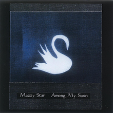 Load image into Gallery viewer, Mazzy Star - Among My Swan [Ltd Ed Bone Vinyl] (RSD Essential Series)

