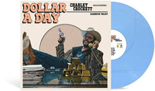 Load image into Gallery viewer, Charley Crockett - Dollar a Day [Ltd Ed Blue Vinyl]
