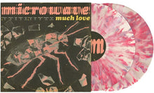 Load image into Gallery viewer, Microwave - Much Love: 10 Year Anniversary Edition [2LP/ Ltd Ed Clear w/ Pink Swirl Vinyl]
