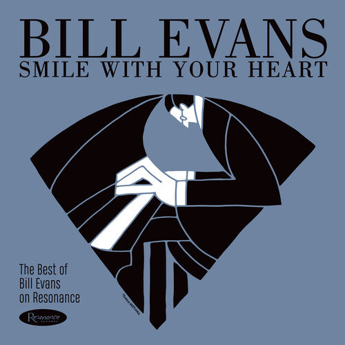 Bill Evans - Smile With Your Heart: The Best of Bill Evans on Resonance [180G]