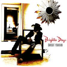 Dwight Yoakam - Brighter Days [2LP]