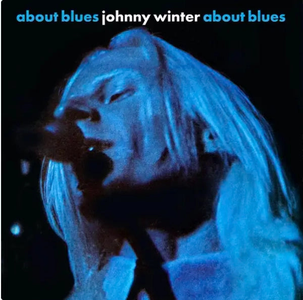 Johnny Winter - About Blues [Ltd Ed Blue Vinyl]