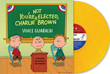 Load image into Gallery viewer, Vince Guaraldi - You&#39;re Not Elected, Charlie Brown [Ltd Ed Yellow Vinyl]
