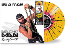 Load image into Gallery viewer, Macho Man Randy Savage - Be a Man [Ltd Ed "Sunset Slam" Yellow with Pink &amp; Black Splatter Vinyl/ White Cover]
