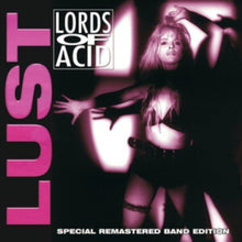 Load image into Gallery viewer, Lords of Acid - Lust: Special Remastered Band Edition [2LP/ Ltd Ed Pink Vinyl/ U.K Import]
