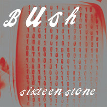 Load image into Gallery viewer, Bush - Sixteen Stone: 30th Anniversary Edition [2LP/ Ltd Ed Opaque Apple Red or Indie Exclusive Opaque Silver Vinyl]
