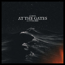 Load image into Gallery viewer, At the Gates - The Ghost of a Future Dead [180G/ Ltd Ed Opaque Grey Vinyl/ 4-Page Booklet/ Poster]
