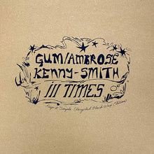 Load image into Gallery viewer, Gum / Ambrose Kenny-Smith - Ill Times [Black Vinyl/ Brown Cardboard Housing]
