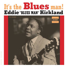 Load image into Gallery viewer, EddIe Kirkland - It's the Blues Man! [180G/ Remastered/ OBI Strip]
