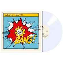 Load image into Gallery viewer, World Party - Bang! [180G/ Black or Ltd Ed White Vinyl]
