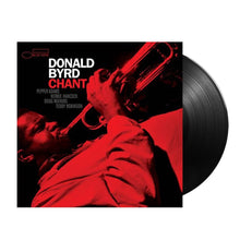 Load image into Gallery viewer, Donald Byrd - Chant [180G] (Blue Note Tone Poet Series)
