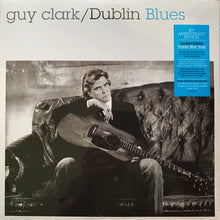 Load image into Gallery viewer, Guy Clark - Dublin Blues: 30th Anniversary Edition [Remastered/ Ltd Ed "Dublin Blue" Vinyl]
