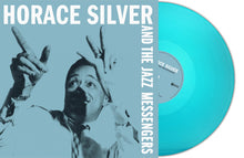 Load image into Gallery viewer, Horace Silver &amp; The Jazz Messengers - Horace Silver &amp; The Jazz Messengers [180G/ Ltd Ed Turquoise Vinyl]
